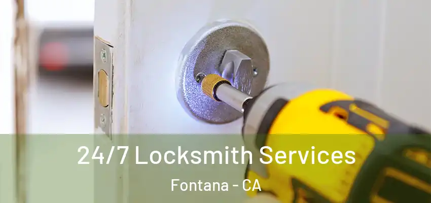  24/7 Locksmith Services Fontana - CA