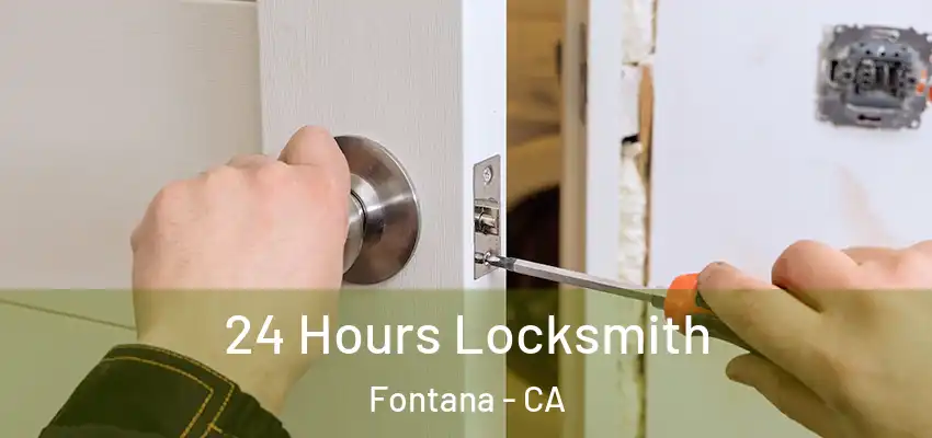  24 Hours Locksmith Fontana - CA