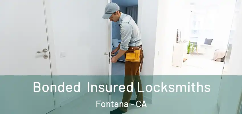  Bonded Insured Locksmiths Fontana - CA