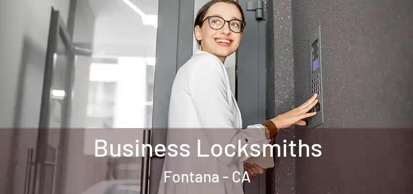  Business Locksmiths Fontana - CA