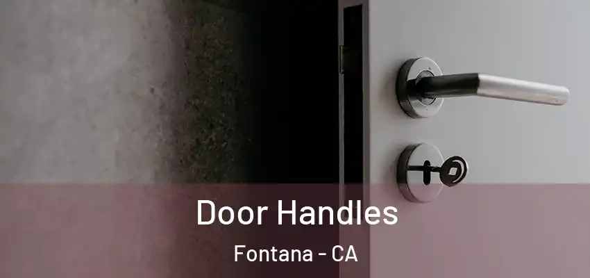  Door Handles Fontana - CA