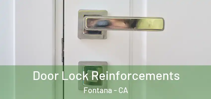  Door Lock Reinforcements Fontana - CA