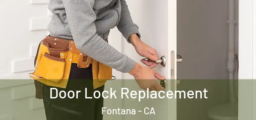  Door Lock Replacement Fontana - CA