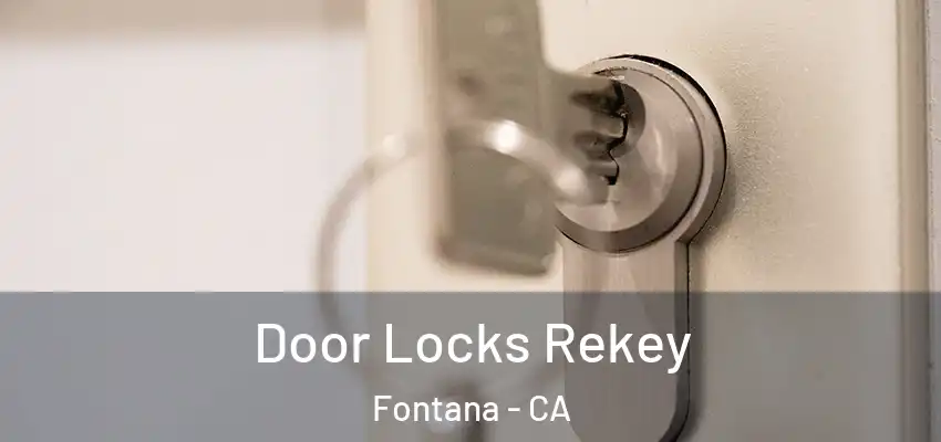  Door Locks Rekey Fontana - CA