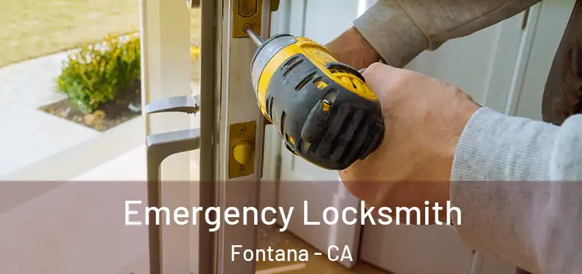  Emergency Locksmith Fontana - CA
