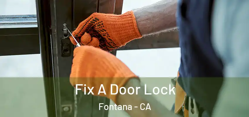  Fix A Door Lock Fontana - CA