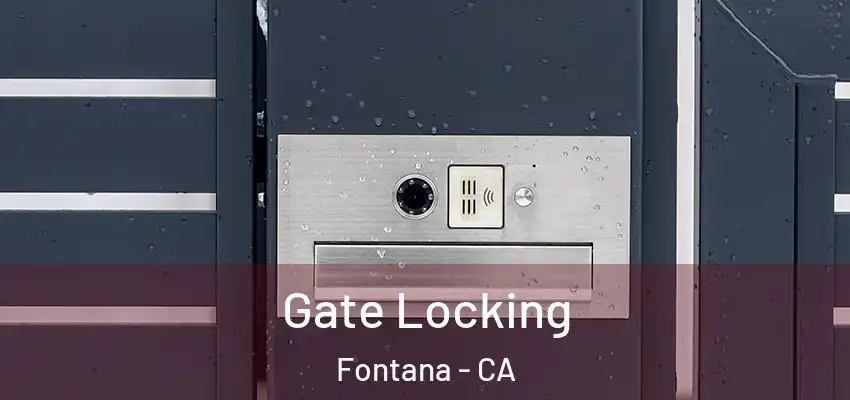  Gate Locking Fontana - CA