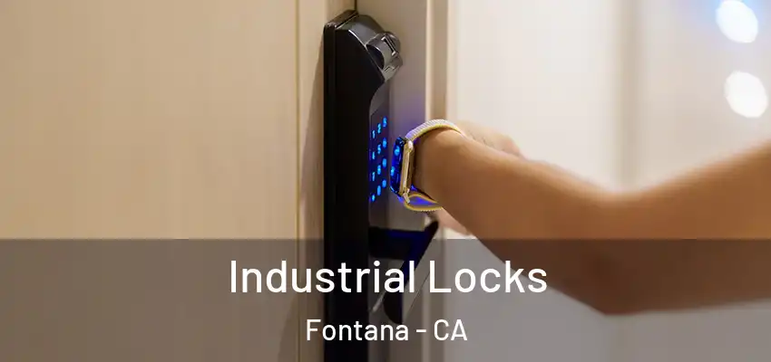 Industrial Locks Fontana - CA