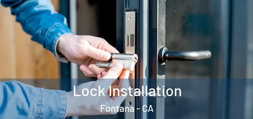 Lock Installation Fontana - CA