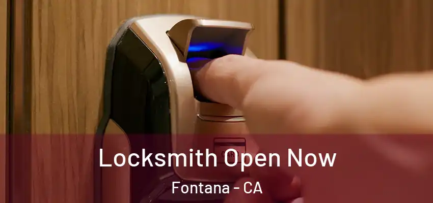  Locksmith Open Now Fontana - CA