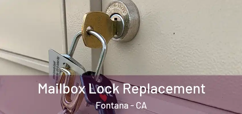  Mailbox Lock Replacement Fontana - CA