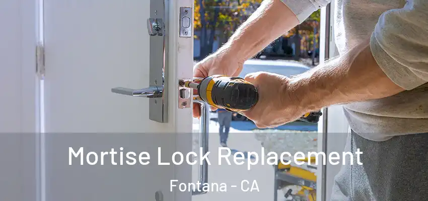  Mortise Lock Replacement Fontana - CA