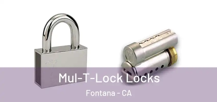  Mul-T-Lock Locks Fontana - CA