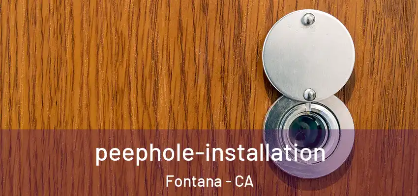  peephole-installation Fontana - CA