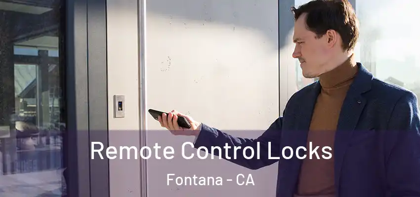 Remote Control Locks Fontana - CA