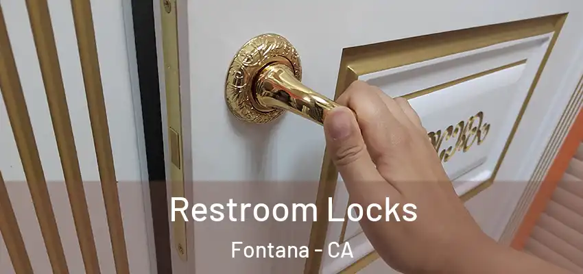 Restroom Locks Fontana - CA