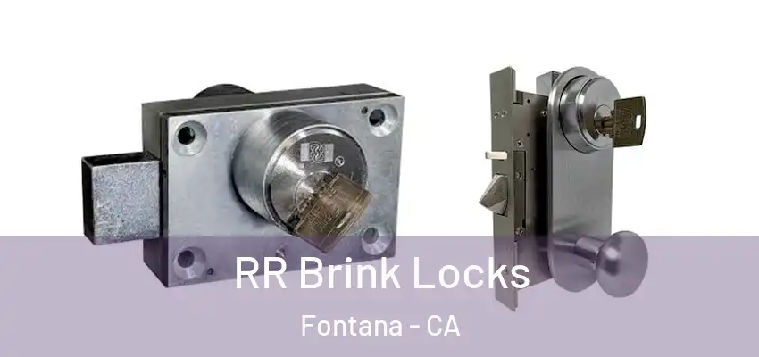  RR Brink Locks Fontana - CA