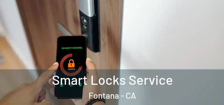  Smart Locks Service Fontana - CA