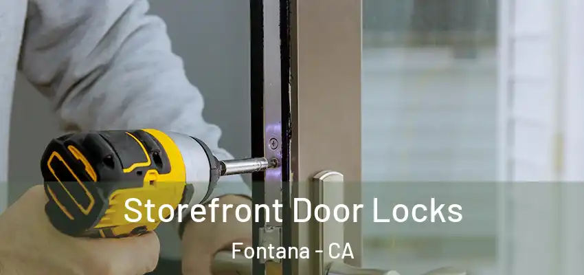  Storefront Door Locks Fontana - CA