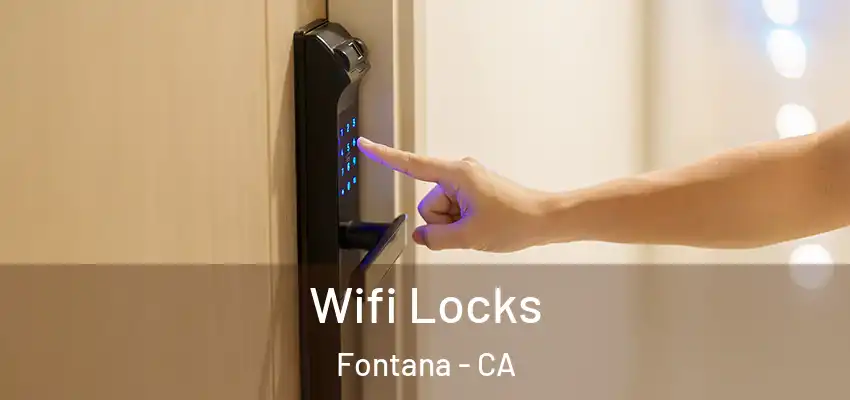  Wifi Locks Fontana - CA